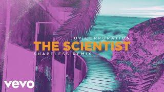 Joy Corporation Shapeless - The Scientist Shapeless Remix
