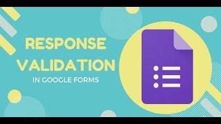 Response Validation in Google Forms