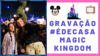 Making of da gravação para o #ÉdeCasa com Patrícia Poeta no Disneys Magic Kingdom - Fev 2022