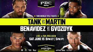 Tank vs. Martin & Benavidez vs. Gvozdyk PREVIEW June 15 2024  PBC PPV on Prime Video