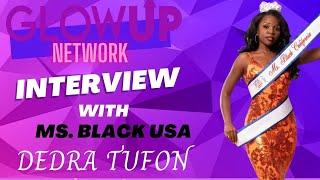 Interview with Ms. Black USA Dedra Tufon