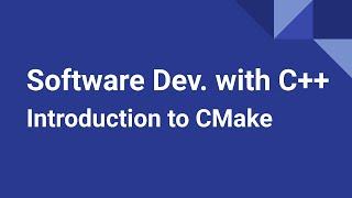 Software Development with C++ Introduction to CMake