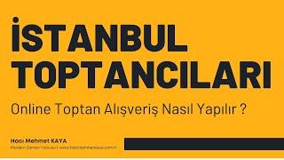 İSTANBUL Toptan Ürünleri - Toptan Alışveriş - İstanbul Toptancıları - Online Toptan Alışveriş