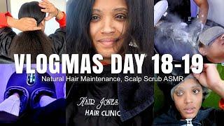 Natural Hair Maintenance + Scalp Scrub ASMR Quality Time  VLOGMAS 2023 ep. 18-19