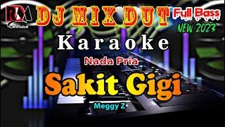 Dj Remix Dut Orgen Tunggal  Sakit Gigi - Meggy Z Karaoke Nada Pria By RDM Official