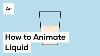 How To Animate Liquid In After Effects