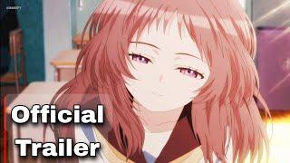 The Girl I Like Forgot Her Glasses—Official Trailer #anime #animeedit #animetrailer