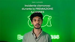 Bear curiosità - Incidente clamoroso durante la premiazione a cannes