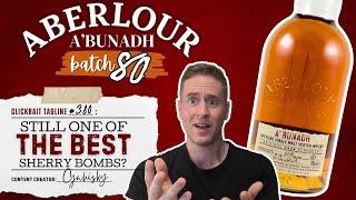 As good as ever?  Aberlour Abunadh Batch 80 REVIEW