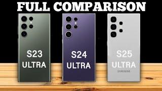 Samsung Galaxy S25 Ultra Vs Galaxy S24 Ultra Vs Galaxy S23 Ultra  S25 Ultra SpecsReview