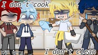 I dont cook I dont cleanMeme Kuroko No Basuke •GC•