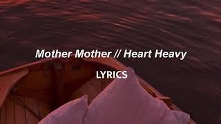 Mother Mother  Heart Heavy