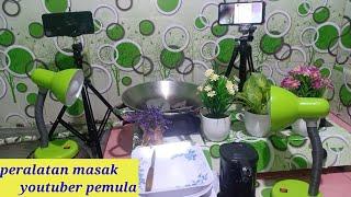 peralatan konten kreator memasak youtuber pemula ala mamak eka