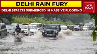 Rain Fury Hits Delhi-NCR Streets Submerged In Massive Flooding  India Today