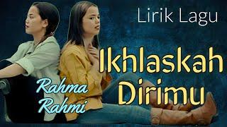 Ikhlaskah Dirimu - Rahma Rahmi  Lyrics