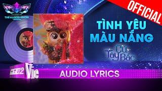 Tình Yêu Màu Nắng - Cú Tây Bắc  The Masked Singer Vietnam 2023 Audio Lyrics