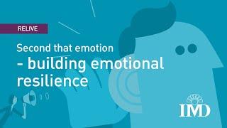 Second that emotion - building emotional resilience