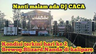 Kondisi terkini hari ke 2 Brewog.Blizard.Nanda berot dan DJ di kalipare malang