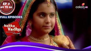 Balika Vadhu  बालिका वधू  Ep. 64 To 66  Jagdish को आयी Anandi की याद  Full Episodes