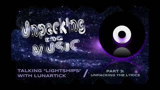 Unpacking the Music Part 3—Lyrics on Lightships Lunartick