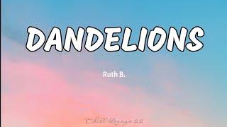 Dandelions - Ruth B. Lyrics