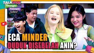 ECA MINDER DUDUK DISEBELAH ANIN?- Talkpod