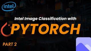 Data Science Project  Part 2  Intel Image Classification with PyTorch