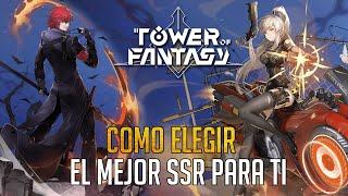 COMO ELEGIR EL MEJOR SSR PARA TI  TOWER OF FANTASY ESPAÑOL