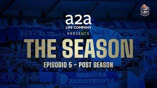 The Season Pallacanestro Brescia presented by A2A  Post Season