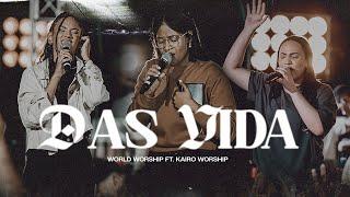 Das Vida - World Worship feat Kairo Worship - Video Live Oficial - @kairoworship