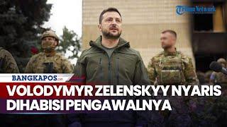 Volodymyr Zelenskyy Nyaris Dihabisi Pengawalnya Pasukan Pengamanan Presiden Ukraina Disterilisasi
