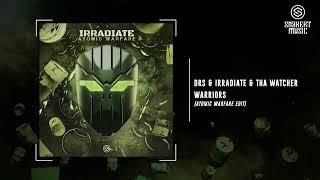 DRS & Irradiate & Tha Watcher - Warriors Atomic Warfare Edit