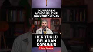 Kim bu zikri Muharrem ayında 100 kere okursa her türlü beladan 1 yıl boyunca korunur biiznillah..