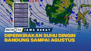 Suhu Dingin Akan Berlangsung Hingga Bulan Agustus