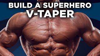 Build a Superhero V-Taper