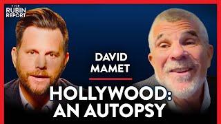 Hollywood Legend What Everyone Is Afraid to Say Out Loud  David Mamet  POLITICS  Rubin Report