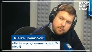 Peut-on programmer la mort ? Pierre Jovanovic -  Linvité de la Rédaction - 06112023