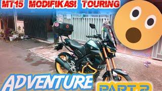 Review Yamaha MT15 Modifikasi touring Adventure part 2