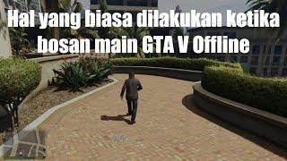 10 Hal yang biasa dilakukan player GTA V ketika bosan