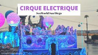 Cirque Electrique Full Show at SeaWorld San Diego on 62318