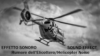 Rumore dellElicottero  Helicopter Noise  EFFETTO SONOROSOUND EFFECT 