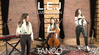 L.E.J - Tango Live session