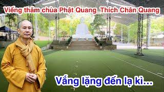 Viếng thăm chùa Phật Quang_Thầy Thích Chân Quangvắng lặng đến lạnh người_MINHDIVLOG_#9