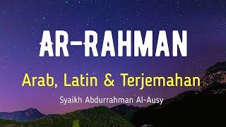 AR-RAHMAN ARAB LATIN & TERJEMAHAN BAHASA INDONESIA  SYAIKH ABDURRAHMAN AL-AUSY