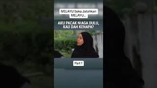 MELAYU SUKA JATUHKAN MELAYU.. - Part 1