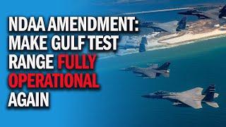 Gaetz Amendment Make the Gulf Test Range Fully Operational Again