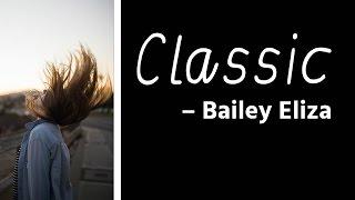 Classic ║ Bailey Eliza