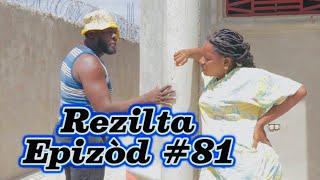 Rezilta Episode #81 •Dema-Ton Tine-Mia-Lala-Tibouksen-Stella-Deblozay-Steeve-Kedji-Sisi-Paga