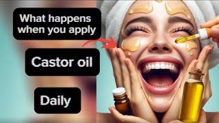 What happens when you apply castor oil on the face daily  let’s talk skincare