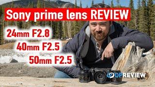 Sony 24mm F2.8 40mm F2.5 and 50mm F2.5 – Review